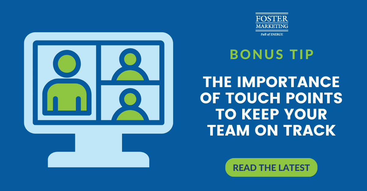 The Importance of Touch Points to Keep Your Team on Track - Foster ...