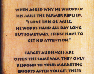 First, You’ve Got to Get Their Attention!